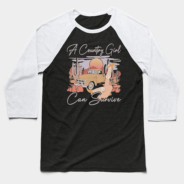 A Country Girl Can Survive Deserts Car Baseball T-Shirt by Terrence Torphy